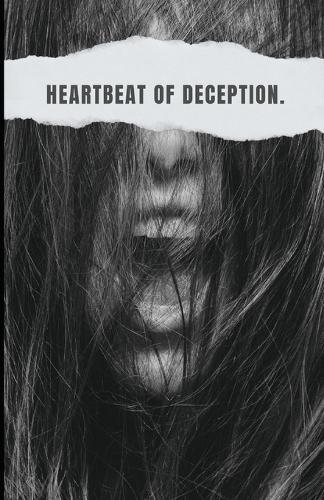 Heartbeat of Deception.