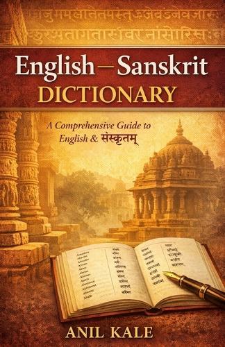 English - Sanskrit Dictionary: A Comprehensive Bilingual Dictionary for Students, Scholars, and Language Enthusiasts