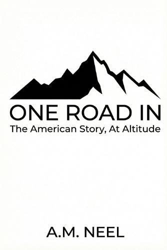 One Road In: The American Story, At Altitude