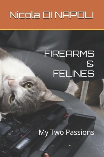 Firearms & Felines: My Two Passions