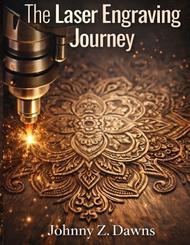 The Laser Engraving Journey