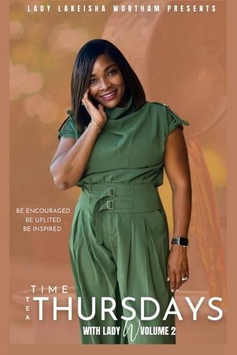 Tea Time Thursdays with Lady W Volume 2 - There's Still More