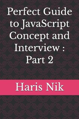 Perfect Guide to JavaScript Concept and Interview: Part 2