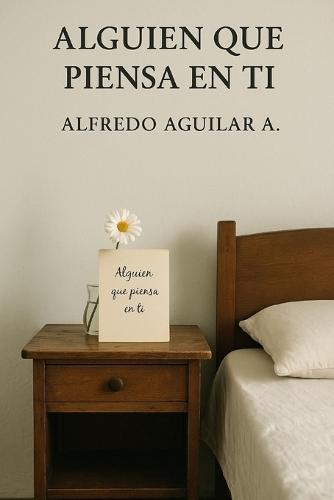 Alguien Que Piensa En Ti
