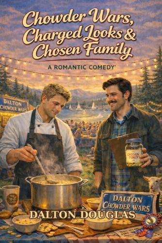 Chowder Wars, Charged Looks & Chosen Family: A Romantic Comedy