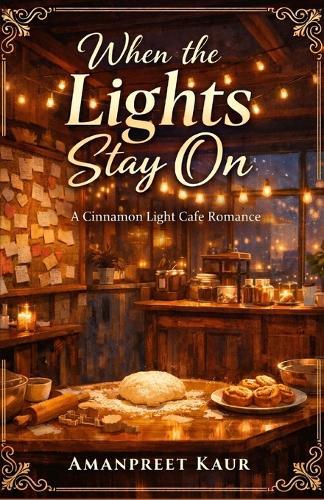 When the Lights Stay On: A Cinnamon Light Café Romance