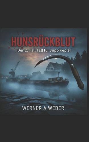 Hunsrückblut: Der zweite Fall für Jupp Kepler