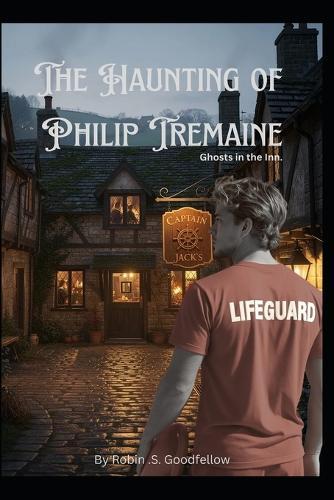 The Haunting Of Philip Tremaine: Ghosts in the Inn
