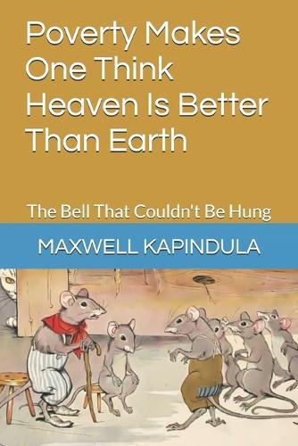 Poverty Makes One Think Heaven Is Better Than Earth: The Bell That Couldn't Be Hung