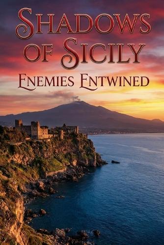 Shadows of Sicily: Enemies Entwined