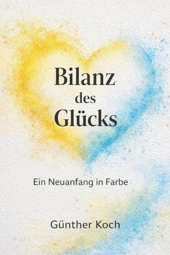 Bilanz des Glücks: Ein Neuanfang in Farbe