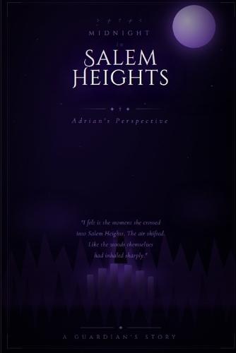 Midnight in Salem Heights -Adrians POV-