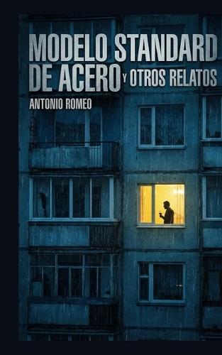 Modelo standard de acero: Y otros relatos