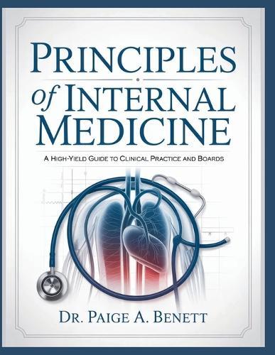 Principles of Internal Medicine: A High-Yield Guide to Clinical Practice and Boards.