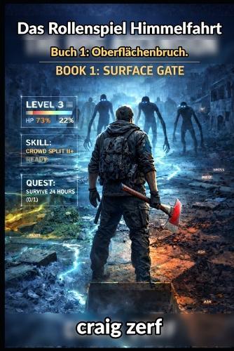 Das Rollenspiel Himmelfahrt: Ein düsteres LitRPG-Apokalypse-Überlebensabenteuer voller Monster, Fraktionen und hart erkämpfter Macht.