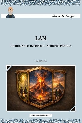 LAN: Un Romanzo Inedito Di Alberto Fenizia