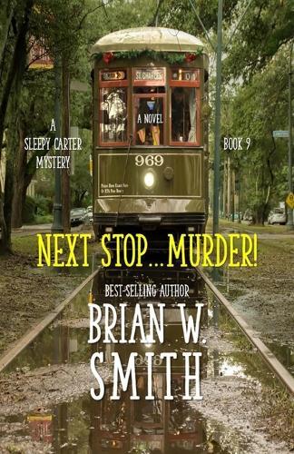 Next Stop...Murder: (A Sleepy Carter Mystery - Book 9)