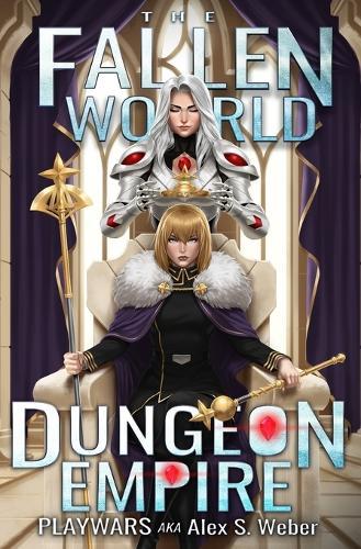 Dungeon Empire: A Dungeon Core Fantasy