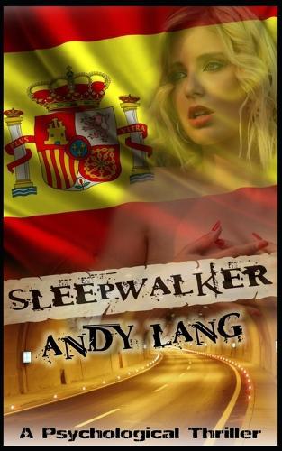 Sleepwalker: A Psychological Crime Thriller With A Hint Of Spice