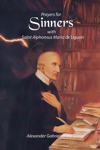 Prayers for Sinners with Saint Alphonsus Maria de Liguori