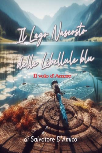 Il Lago Nascosto delle Libellule Blu: Il volo d'Amore