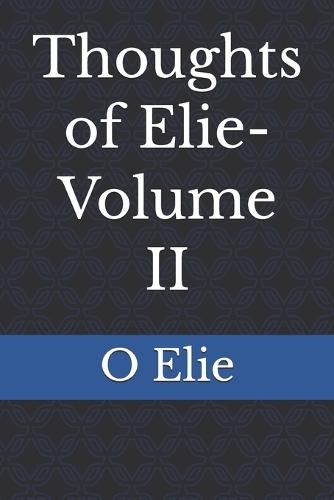 Thoughts of Elie- Volume II