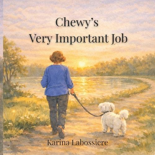 Chewy's Very Important Job: A gentle story about kindness, connection, and the small ways we help others every day