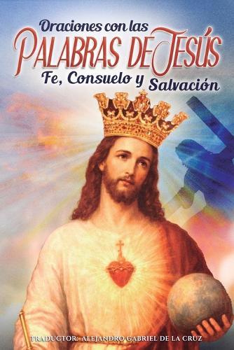 Oraciones con las Palabras de Jesús: Fe, Consuelo y Salvación