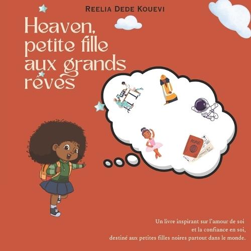 Heaven, petite fille aux grands rêves: Une histoire inspirante sur la confiance en soi, les rêves et l'unicité