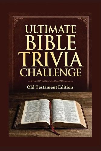 The Ultimate Bible Trivia Challenge Old Testament Edition: Dive deep into the epic world of The Bible with this fully structured 200-question Old Testament trivia challenge designed to inspire, educate, and engage.