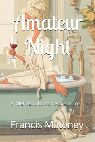 Amateur Night: A Melicent Unger Adventure