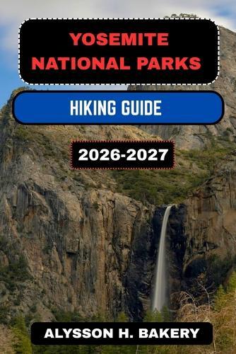 Yosemite National Park Hiking Guide