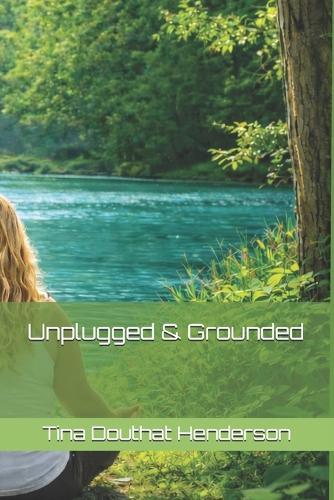 Unplugged & Grounded