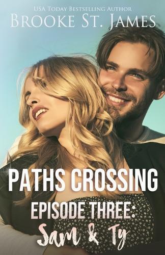 Paths Crossing Episode Three: Sam & Ty