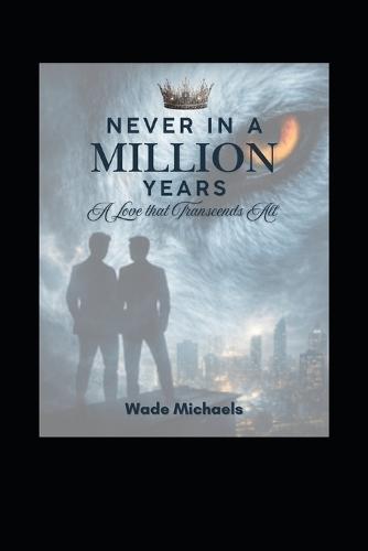 Never in a Million Years: A Love that Transcends All