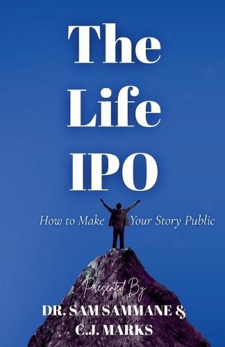 The Life IPO: How to Take Your Story Public