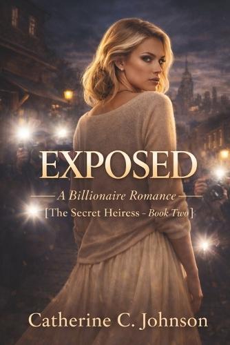Exposed: The Secret Heiress - Book Two