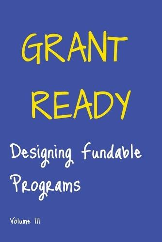 Grant Ready: Designing Fundable Programs