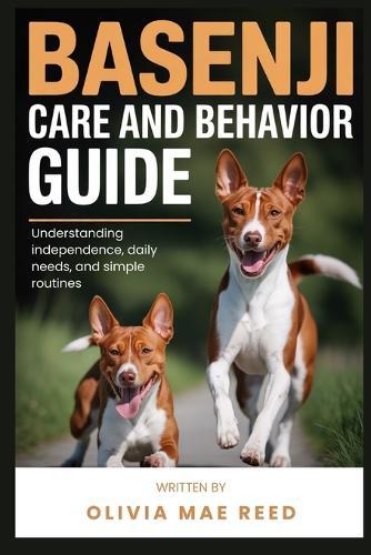 Basenji Care and Behavior Guide: Understanding independence, daily needs, and simple routines