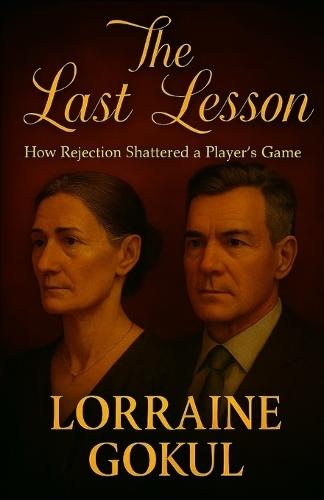 The Last Lesson: How Rejection Shattered a Player's Game