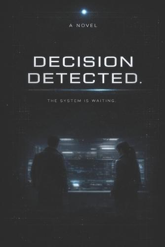 Decision Detected: When optimization replaces choice, who is responsible?