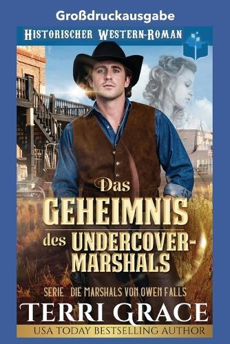 Das Geheimnis des Undercover-Marshals: Großdruckausgabe