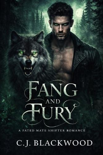 Fang and Fury: A Fated Mates Shifter Romance