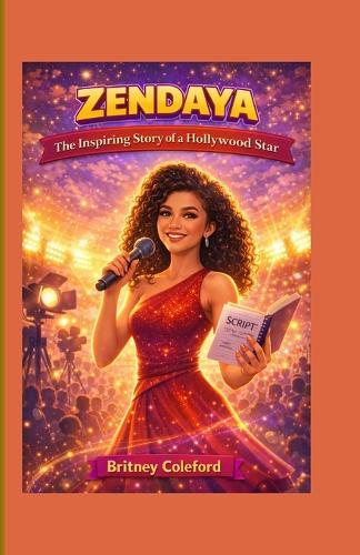 Zendaya: The Inspiring Story of a Hollywood Star