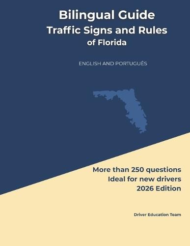 Bilingual Guide Traffic Signs and Rules of Florida: English and Português