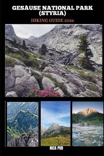 Gesäuse National Park (Styria) Hiking Guide 2026