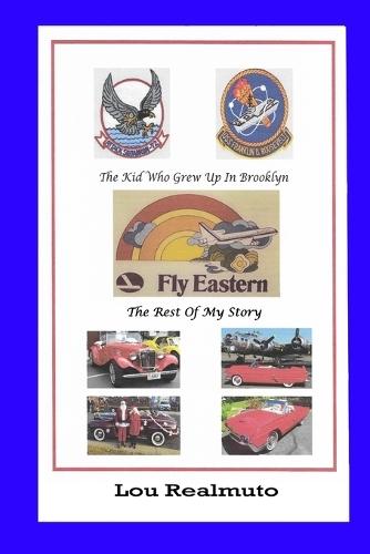 The Kid Who Grew Up In Brooklyn; The Rest of My Story