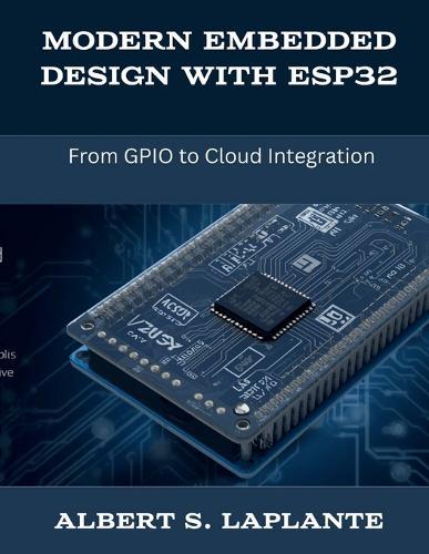 Modern Embedded Design with ESP32: From GPIO to Cloud Integration