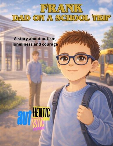 Frank Dad on a school trip