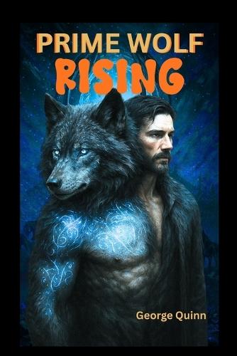 Prime Wolf Raising: A dark wolf-shifter mystery steeped in ancient alien power